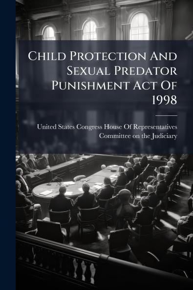 Child Protection And Sexual Predator Punishment Act Of 1998