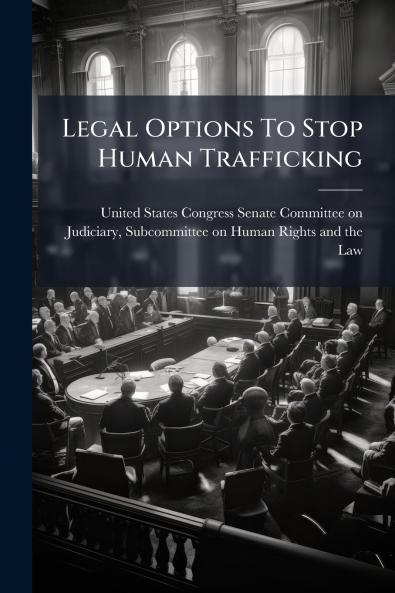 Legal Options To Stop Human Trafficking
