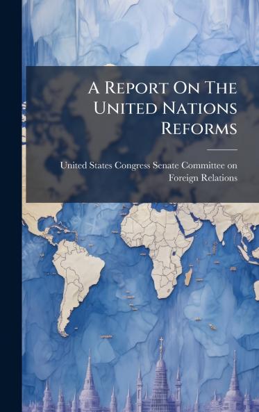 A Report On The United Nations Reforms