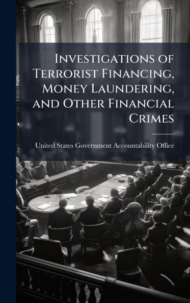 Investigations of Terrorist Financing Money Laundering and Other Financial Crimes