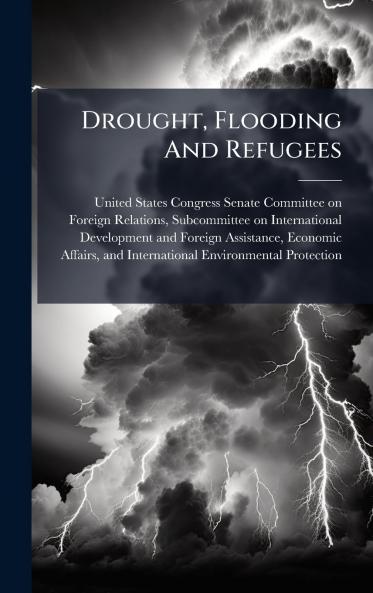 Drought Flooding And Refugees