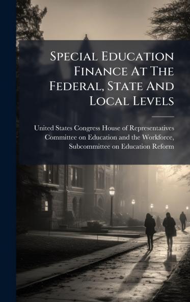 Special Education Finance At The Federal State And Local Levels