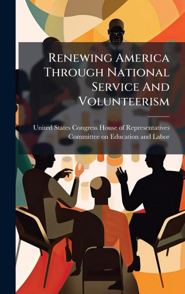 Renewing America Through National Service And Volunteerism