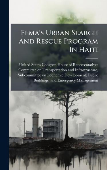 Fema's Urban Search And Rescue Program In Haiti