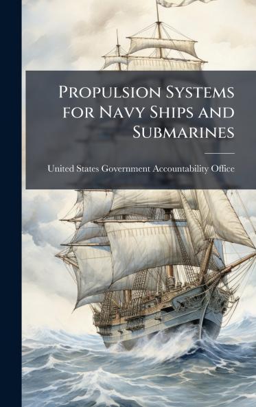 Propulsion Systems for Navy Ships and Submarines
