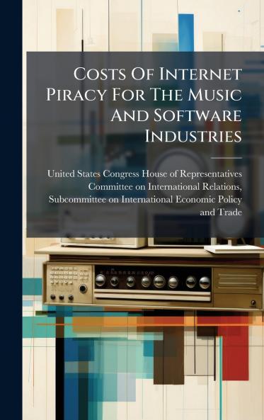 Costs Of Internet Piracy For The Music And Software Industries