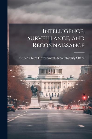 Intelligence Surveillance and Reconnaissance