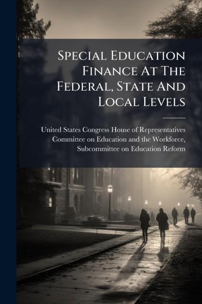 Special Education Finance At The Federal State And Local Levels