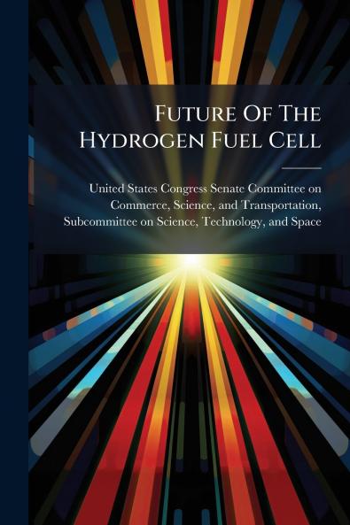Future Of The Hydrogen Fuel Cell