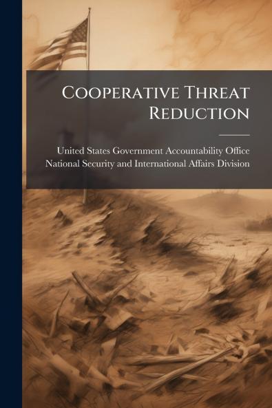 Cooperative Threat Reduction