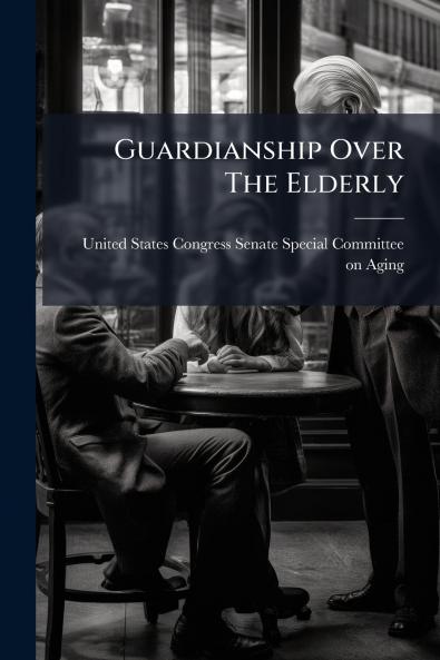 Guardianship Over The Elderly