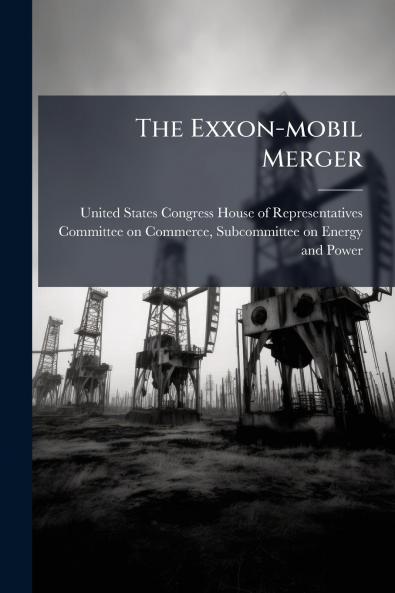 The Exxon-mobil Merger