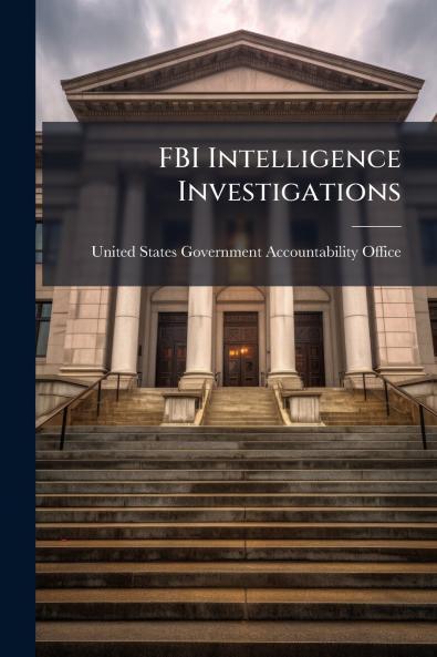FBI Intelligence Investigations