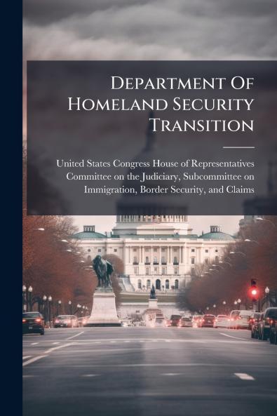 Department Of Homeland Security Transition