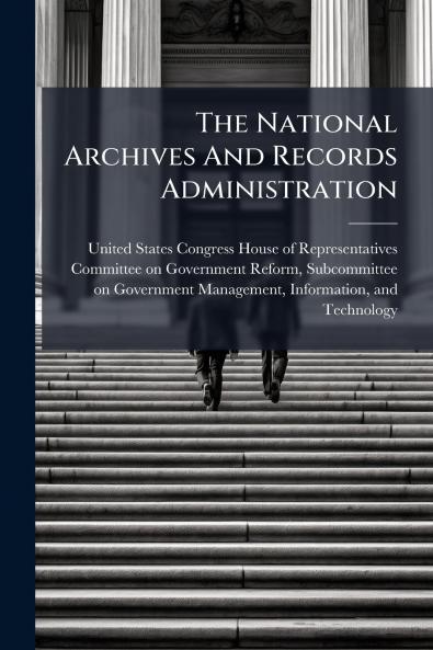 The National Archives And Records Administration