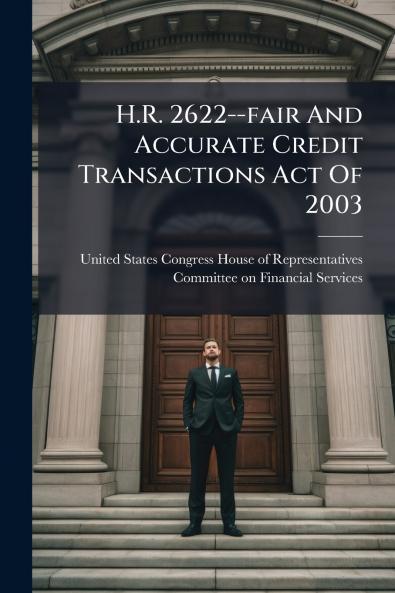 H.R. 2622--fair And Accurate Credit Transactions Act Of 2003