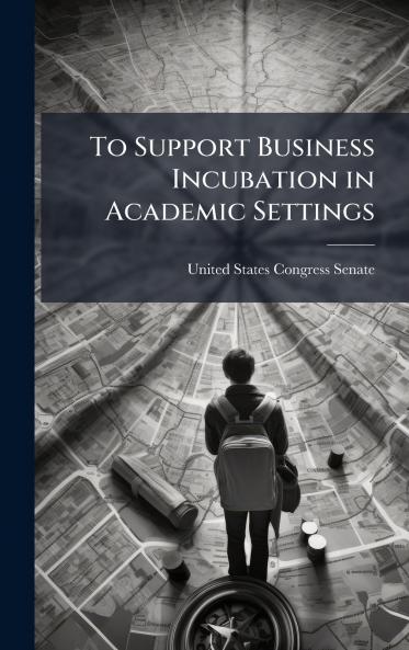 To Support Business Incubation in Academic Settings