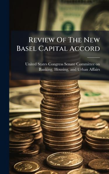 Review Of The New Basel Capital Accord