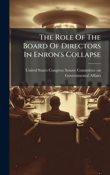 The Role Of The Board Of Directors In Enron's Collapse
