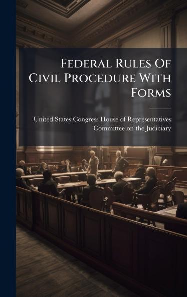 Federal Rules Of Civil Procedure With Forms