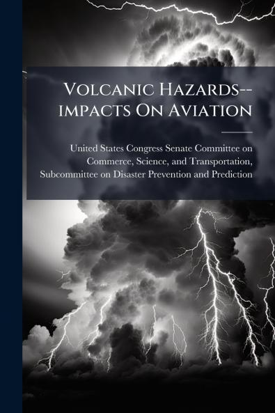 Volcanic Hazards--impacts On Aviation