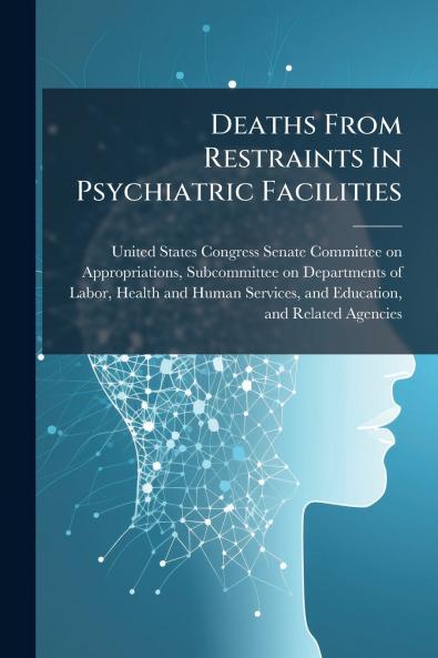 Deaths From Restraints In Psychiatric Facilities