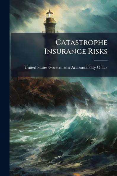 Catastrophe Insurance Risks