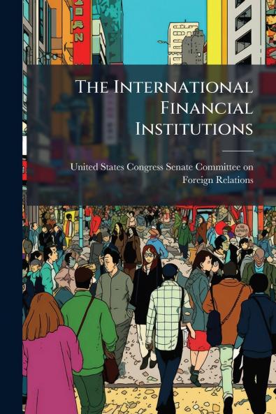 The International Financial Institutions