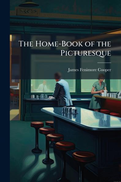 The Home-Book of the Picturesque