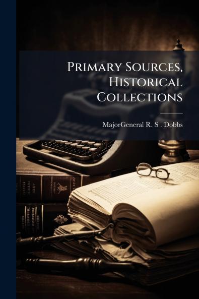 Primary Sources Historical Collections