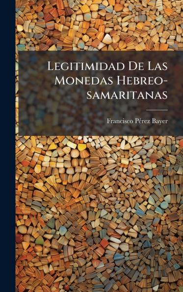 Legitimidad De Las Monedas Hebreo-samaritanas