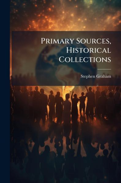 Primary Sources Historical Collections
