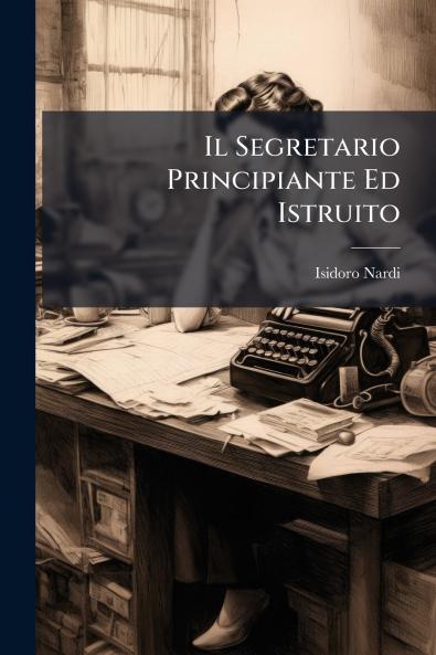 Il Segretario Principiante Ed Istruito