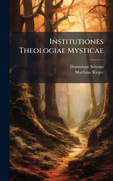 Institutiones Theologiae Mysticae