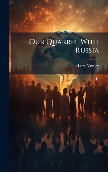 Our Quarrel With Russia