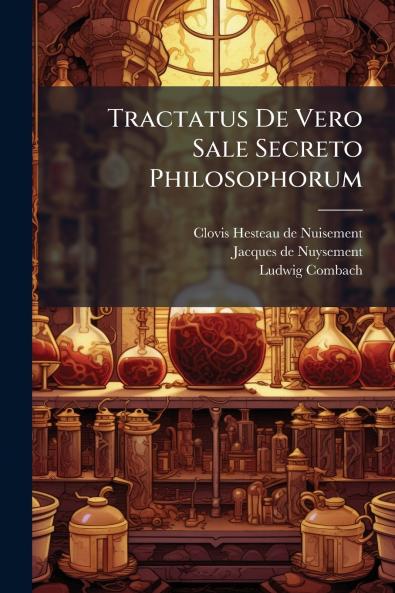 Tractatus De Vero Sale Secreto Philosophorum
