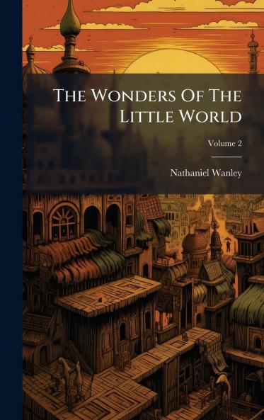 The Wonders Of The Little World