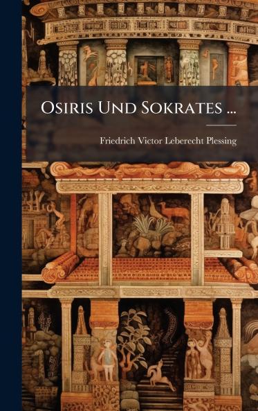 Osiris Und Sokrates ...