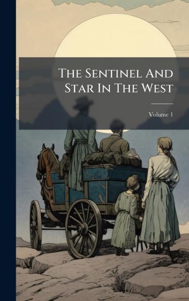 The Sentinel And Star In The West