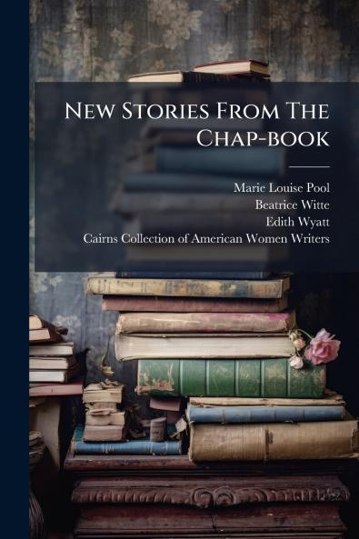 New Stories From The Chap-book