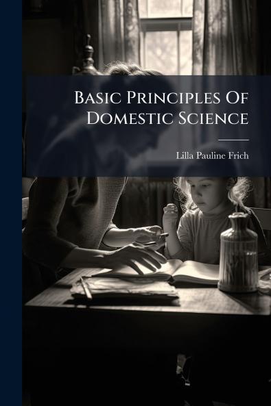 Basic Principles Of Domestic Science