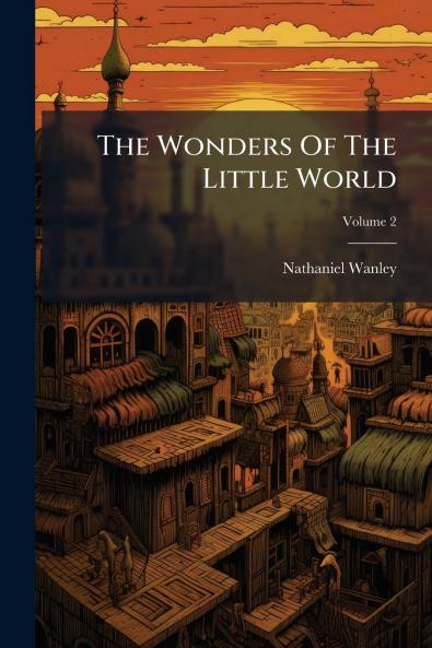 The Wonders Of The Little World