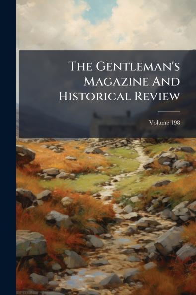 The Gentleman's Magazine And Historical Review