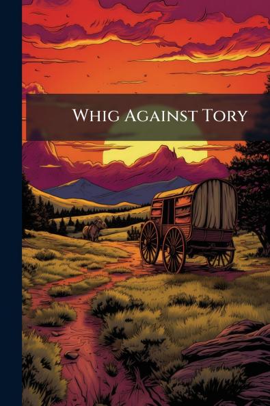 Whig Against Tory
