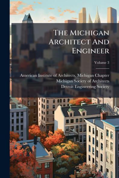 The Michigan Architect And Engineer