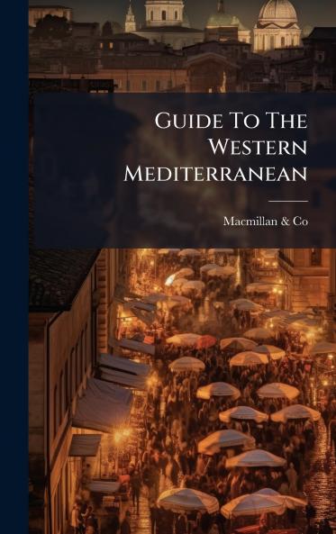 Guide To The Western Mediterranean