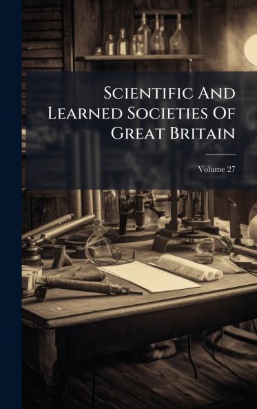 Scientific And Learned Societies Of Great Britain