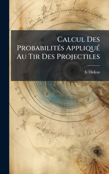 Calcul Des ProbabilitÃ©s AppliquÃ© Au Tir Des Projectiles