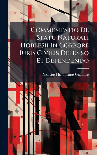 Commentatio De Statu Naturali Hobbesii In Corpore Iuris Civilis Defenso Et Defendendo