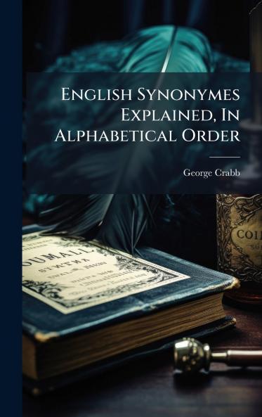 English Synonymes Explained In Alphabetical Order